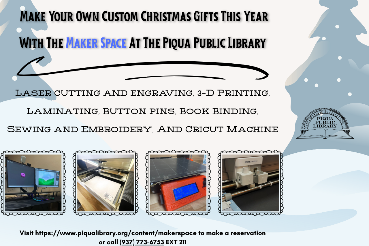Make your own Custom Christmas gifts this year with The Maker Space at the Piqua Public Library!